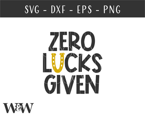 Zero Lucks Given SVG | St. Patrick's Day SVG SVG Wood And Walt 