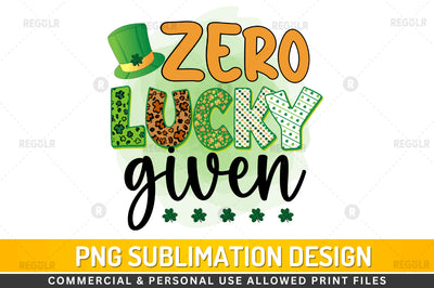 Zero lucky given Sublimation PNG Sublimation Regulrcrative 