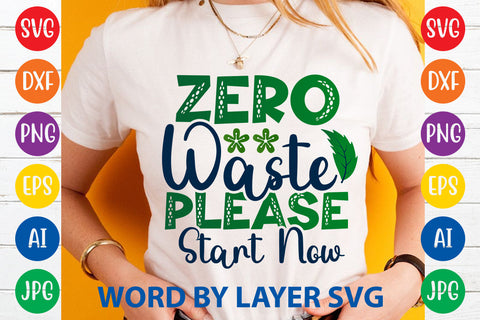 Zero Waste Please Start Now, Earth Day SVG Design SVG Rafiqul20606 