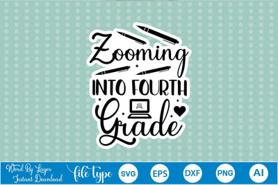 Zooming Into Fourth Grade Sticker SVG SVGs,Quotes and Sayings,Food & Drink,On Sale, Print & Cut SVG DesignPlante 503 